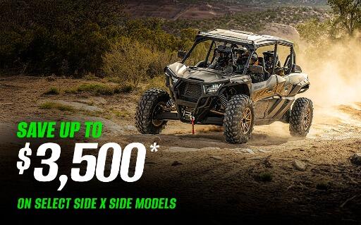 Good Times Start with Great Deals - SAVE UP TO $3,500* on select Side x Side Models