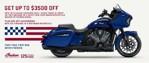 Get up to $3500 off from Customer Cash & Trade-In Credits or 1.99% for 36 months on select 2025 Bagger or Touring Models