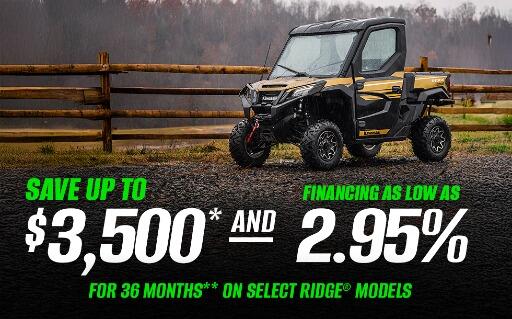 Save up to $3,500 and Finance for as low as 2.95% for 36 months on select Ridge Models